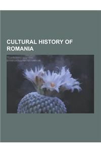 Cultural History of Romania: History of the Romanian Language, Religious History of Romania, Romanian Folklore, Origin of the Romanians, Symbolist