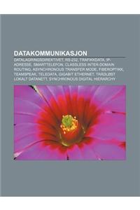 Datakommunikasjon: Datalagringsdirektivet, RS-232, Trafikkdata, IP-Adresse, Smarttelefon, Classless Inter-Domain Routing