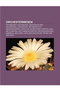 Orchesterwesen: Fachbegriff (Orchester), Geschichte Des Orchesters, Orchester, Orchestertyp, Orchesterwerk, Partitur, Bilder Einer Aus
