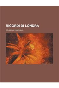 Ricordi Di Londra