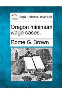Oregon Minimum Wage Cases.
