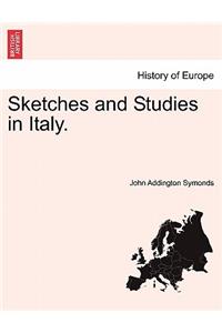 Sketches and Studies in Italy.