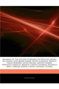 Articles on Members of the Second Congress of Deputies (Spain), Including: Jos Mar a Aznar, Felipe Gonz Lez, Manuel Fraga Iribarne, Javier Solana, Ado