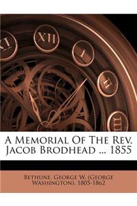 Memorial of the Rev. Jacob Brodhead ... 1855