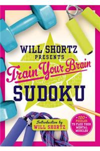 Will Shortz Presents Train Your Brain Sudoku