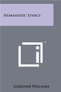 Humanistic Ethics