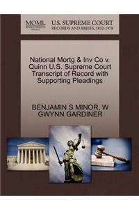 National Mortg & Inv Co V. Quinn U.S. Supreme Court Transcript of Record with Supporting Pleadings
