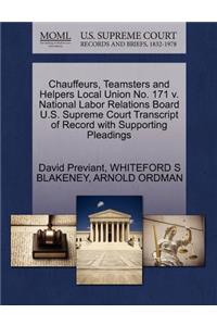 Chauffeurs, Teamsters and Helpers Local Union No. 171 V. National Labor Relations Board U.S. Supreme Court Transcript of Record with Supporting Pleadings