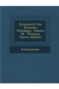 Zeitschrift Fur Deutsche Philologie, Volume 28