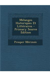 Melanges Historiques Et Litteraires