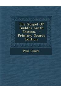 The Gospel of Buddha Ninth Edition.