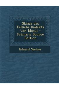 Skizze Des Fellichi-Dialekts Von Mosul (Primary Source)