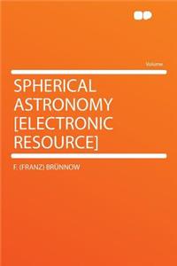 Spherical Astronomy [electronic Resource]