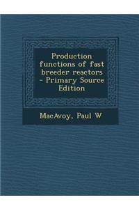 Production Functions of Fast Breeder Reactors