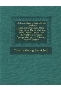 Johann Georg Leuckfelds ... Historia Spangenbergensis