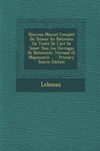 Nouveau Manuel Complet Du Toiseur En Batimens Ou Traité De L'art De Toiser Tous Les Ouvrages De Batiments