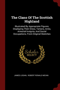 The Clans Of The Scottish Highland