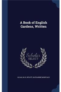 Book of English Gardens, Written