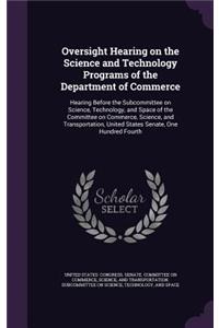 Oversight Hearing on the Science and Technology Programs of the Department of Commerce