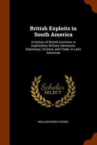 British Exploits in South America