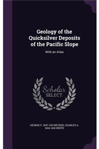 Geology of the Quicksilver Deposits of the Pacific Slope
