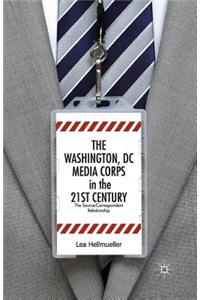 Washington, DC Media Corps in the 21st Century