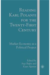 Reading Karl Polanyi for the Twenty-First Century