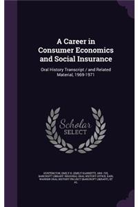 A Career in Consumer Economics and Social Insurance