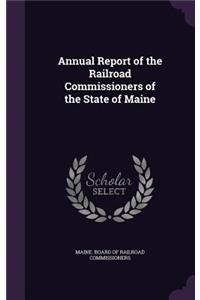Annual Report of the Railroad Commissioners of the State of Maine