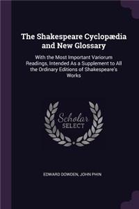 The Shakespeare Cyclopædia and New Glossary