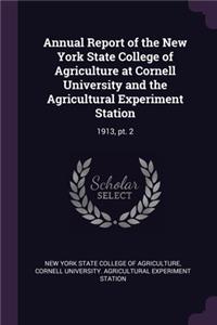 Annual Report of the New York State College of Agriculture at Cornell University and the Agricultural Experiment Station
