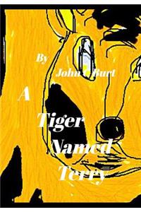 A Tiger Named Terry.