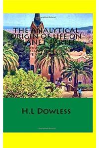 The Analytical Origin Of Life On Planet Earth