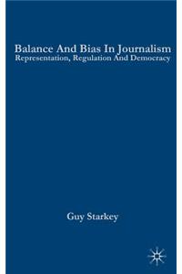 Balance and Bias in Journalism