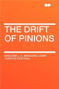 The Drift of Pinions