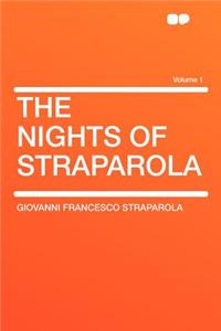 The Nights of Straparola Volume 1