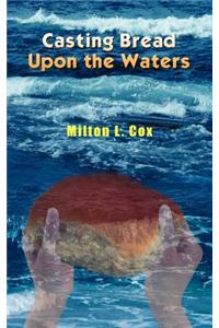 Casting Bread Upon the Waters