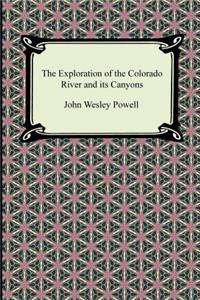 The Exploration of the Colorado River and its Canyons