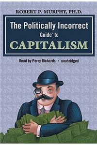 Politically Incorrect Guide to Capitalism