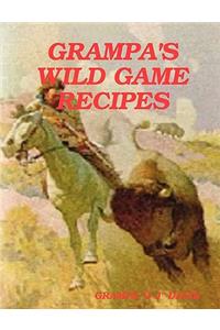 Grampa's Wild Game Recipes