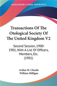Transactions Of The Otological Society Of The United Kingdom V2