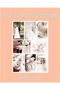 How To Shoot Weddings