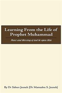 Learning From the Life of Prophet Muhammad