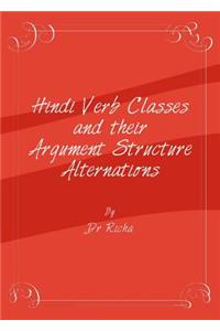 Hindi Verb Classes and Their Argument Structure Alternations