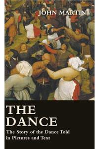 Dance - The Story of the Dance Told in Pictures and Text