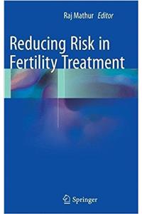 Reducing Risk in Fertility Treatment