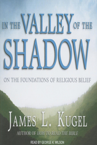 In the Valley of the Shadow: On the Foundations of Religious Belief