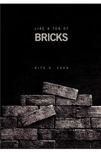 Like a Ton of Bricks