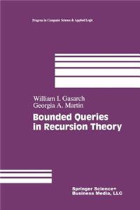 Bounded Queries in Recursion Theory