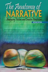 The Anatomy of Narrative: Analyzing Fiction and Creative Nonfiction
